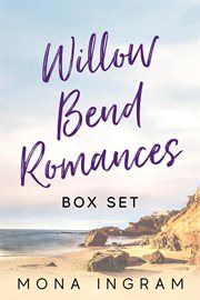 Willow Bend Romances Box Set : Books #1-5. Willow Bend Romances cover image