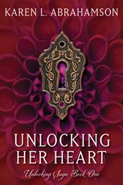 Unlocking Her Heart : Unlocking cover image