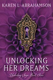 Unlocking Her Dreams : Unlocking cover image