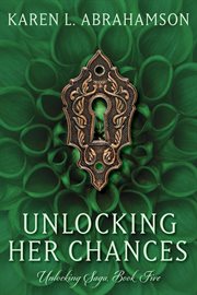 Unlocking Her Chances : Unlocking cover image