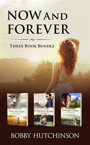 Now and Forever Three Book Bundle : Now and Forever cover image