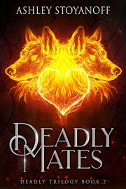 Deadly Mates : Deadly Trilogy cover image
