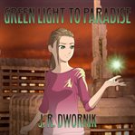 Green light to paradise cover image