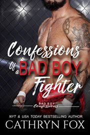 Confessions of a bad boy fighter cover image