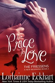 The price to love : the Friessens cover image