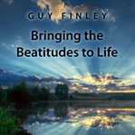 Bringing the beatitudes to life cover image