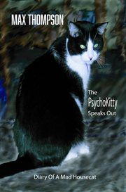 The psychokitty speaks out: diary of a mad housecat cover image