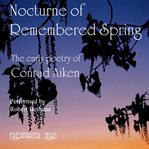 Nocturne of remembered spring : and other poems cover image