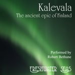 Kalevala - the ancient epic of finland cover image