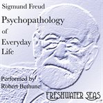 Psychopathology of everyday life cover image
