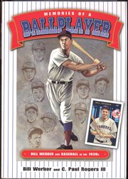 Memories of a ballplayer: bill werber and baseball in the 1930s cover image