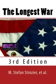 The longest war : stories from the battlefields and homefront of the Iraq and Afghanistan wars, as told by those who lived through it cover image