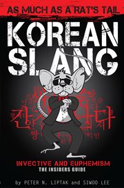 As much as a rat's tail : Korean slang cover image