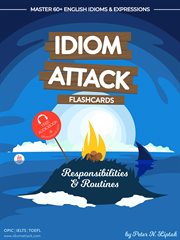 Idiom attack 1: responsibilities & routines – flashcards for everyday living, vol. 2 cover image