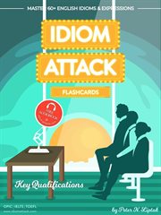 Idiom attack 2: key qualifications - flashcards for doing business, volume 6 : Key Qualifications cover image