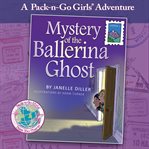 Mystery of the ballerina ghost cover image