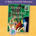 Mystery of the troubled toucan cover image