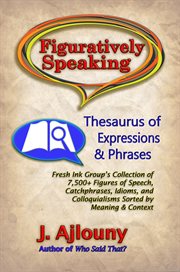 Figuratively speaking: thesaurus of expressions &phrases. Thesaurus of Expressions & Phrases cover image