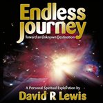 The endless journey toward an unknown destination cover image