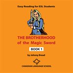 The brotherhood of the magic sword. Book 1 cover image