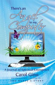 There's an angel in my computer. A Journey of Spiritual Emergence cover image