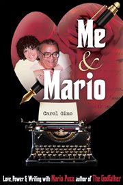 Me and mario. Love, Power & Writing with Mario Puzo, author of The Godfather cover image