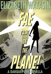 Fae came on the plane! cover image