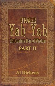 Uncle yah yah ii: 21st century man of wisdom cover image