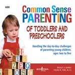 Common sense parenting of toddlers and preschoolers cover image