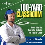 The 100-yard classroom cover image