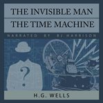 The Invisible Man/the Time Machine cover image