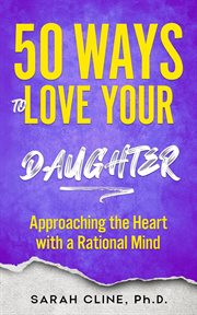50 Ways to Love Your Daughter cover image