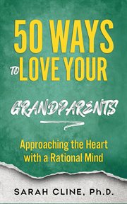 50 Ways to Love Your Grandparents cover image