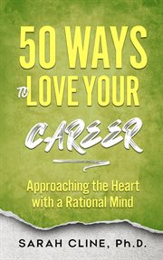 50 Ways to Love Your Career cover image