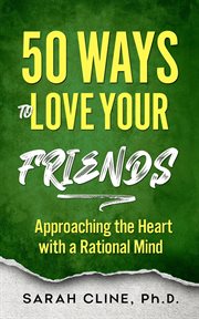 50 Ways to Love Your Friends cover image