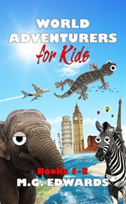 World Adventurers for Kids : Books #1–3 cover image