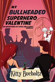 My Bullheaded Superhero Valentine cover image