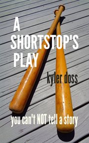 A shortstop's play cover image