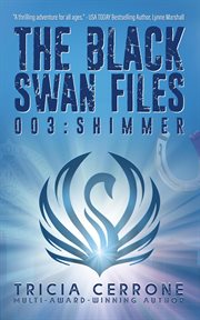 The Black Swan Files 003 : Shimmer cover image