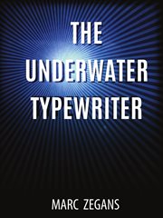 The underwater typewriter cover image