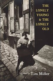 The lonely young & the lonely old : stories cover image