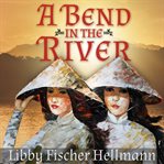 A bend in the river cover image