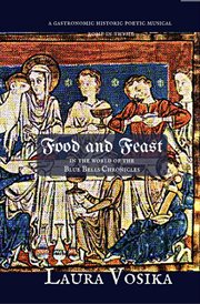 Food and feast in the world of the blue bells chronicles: a gastronomic historic poetic musical r cover image