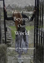 Tales of things beyond our world cover image