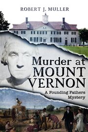 Murder at Mount Vernon : a founding fathers mystery cover image