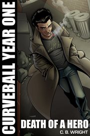 Curveball year one: death of a hero cover image