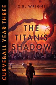 Curveball year three: the titan's shadow : The Titan's Shadow cover image