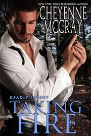 Taking Fire : Deadly Intent cover image