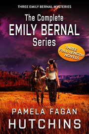The Complete Emily Bernal Trilogy : Emily Bernal Mystery cover image