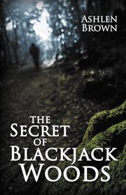The Secret of Blackjack Woods cover image